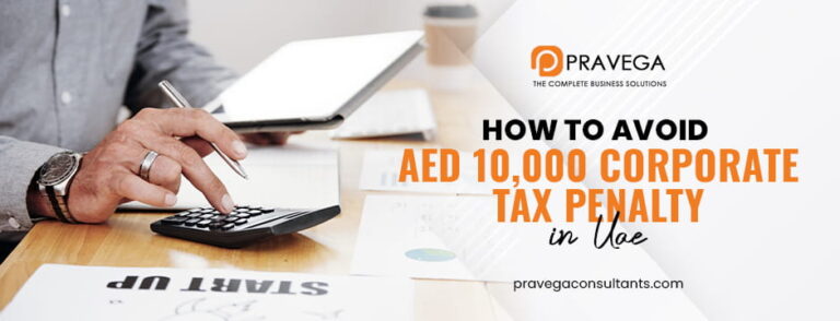 How to Avoid AED 10,000 Corporate Tax Penalty in UAE