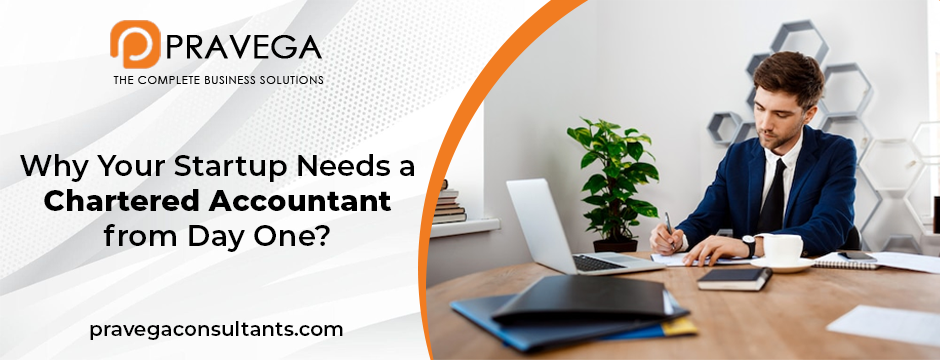 Why Your Startup Needs a Chartered Accountant from Day One