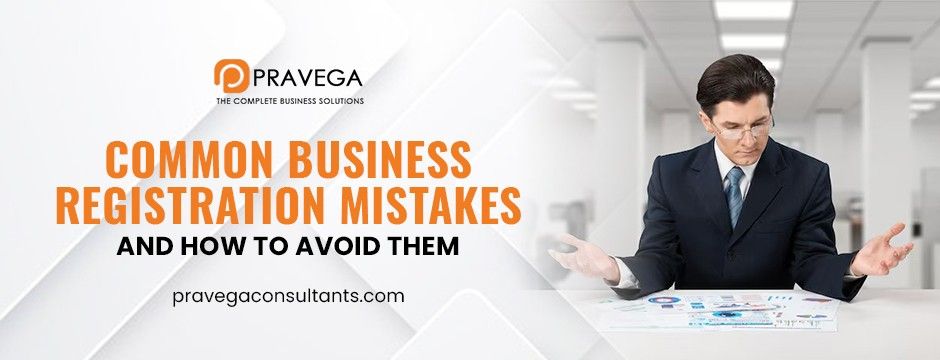 Common Business Registration Mistakes and How to Avoid Them