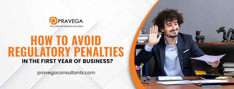 How to Avoid Regulatory Penalties in the First Year of Business_