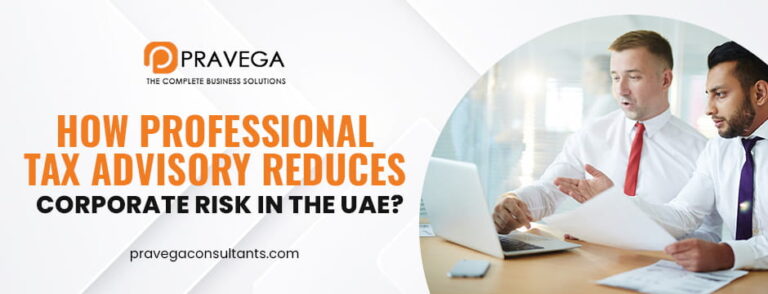 How Professional Tax Advisory Reduces Corporate Risk in the UAE